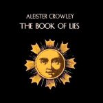Aleister Crowley - The Book of Lies